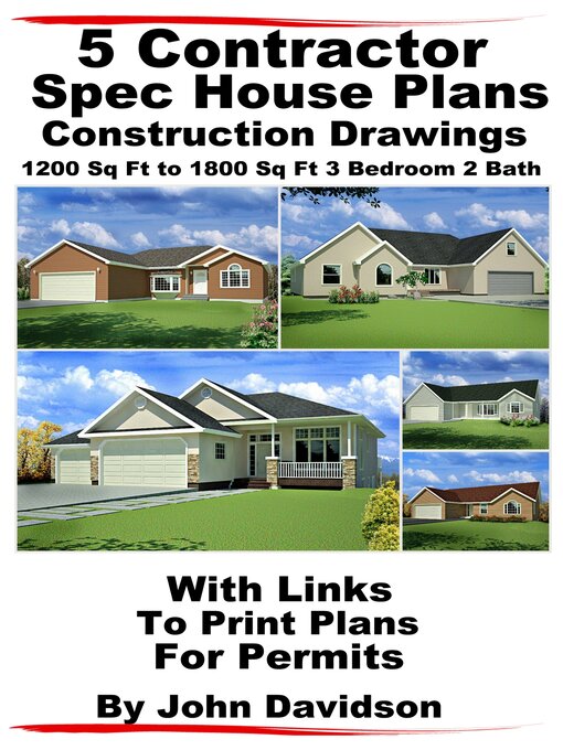 Title details for 5 Contractor Spec House Plans Blueprints Construction Drawings 1200 Sq Ft to 1800 Sq Ft 3 Bedroom 2 Bath by John Davidson - Available